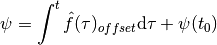 \psi = \int^{t}\hat{f}(\tau)_{offset}
\mathrm{d}\tau+\psi(t_0)